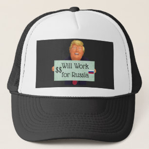 Trump Will Work for Russia Hat