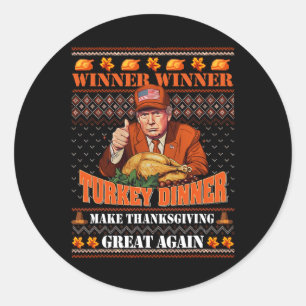 Trump Winner Funny Winner Turkey Dinner Thanksgivi Classic Round Sticker
