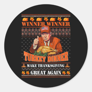 Trump Winner Funny Winner Turkey Dinner Thanksgivi Classic Round Sticker