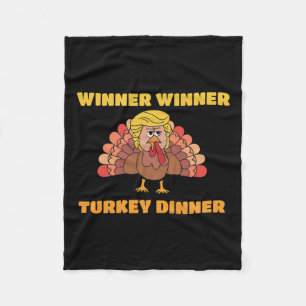 Trump Winner Funny Winner Turkey Dinner Thanksgivi Fleece Blanket