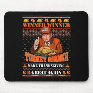 Trump Winner Funny Winner Turkey Dinner Thanksgivi Mouse Pad