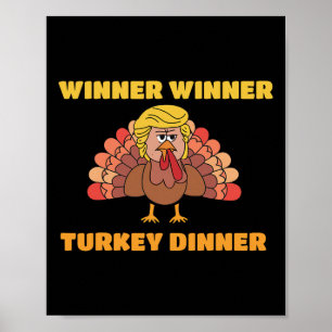 Trump Winner Funny Winner Turkey Dinner Thanksgivi Poster