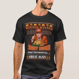 Trump Winner Funny Winner Turkey Dinner Thanksgivi T-Shirt