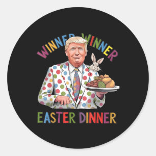Trump Winner Winner Easter Dinner Classic Round Sticker