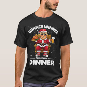 Trump Winner Winner Turkey Dinner Funny Trump Chri T-Shirt