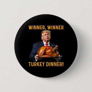 Trump Winner Winner Turkey Dinner Thanksgiving Hum 6 Cm Round Badge