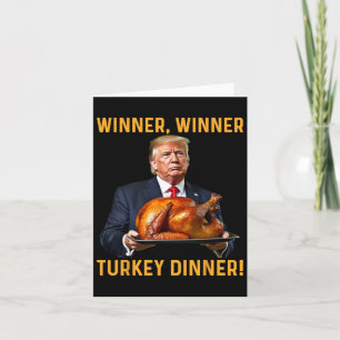 Trump Winner Winner Turkey Dinner Thanksgiving Hum Card