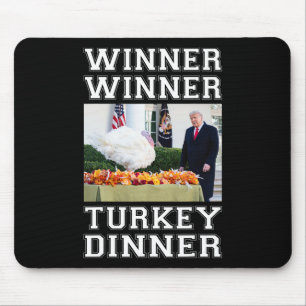 Trump Winner Winner Turkey Dinner Thanksgiving Hum Mouse Pad