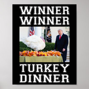 Trump Winner Winner Turkey Dinner Thanksgiving Hum Poster