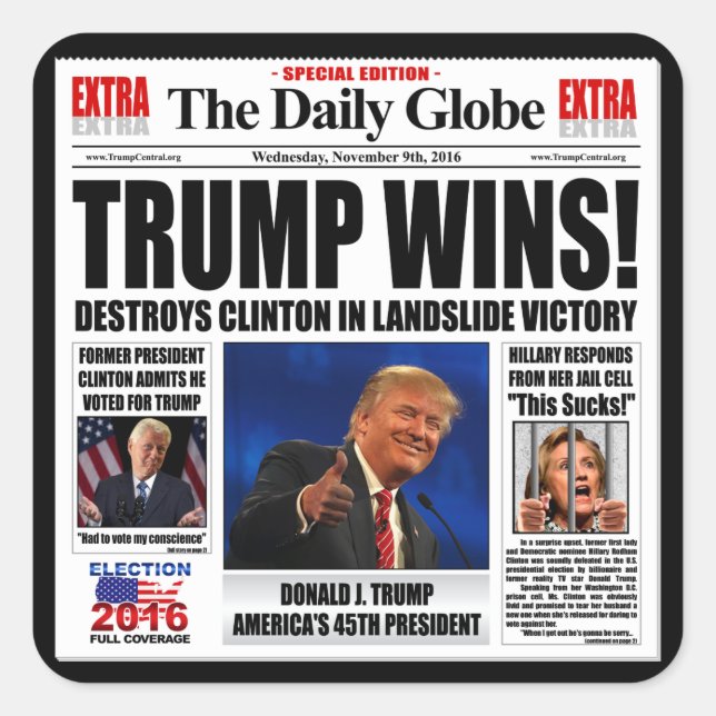 Trump Wins! Funny Anti Clinton Newspaper Satire Square Sticker (Front)