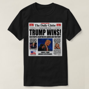 Trump Wins! Funny Anti Clinton Newspaper Satire T-Shirt
