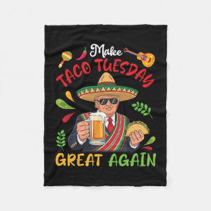 Trump With Tacos And Beer Make Taco Tuesday Great Fleece Blanket