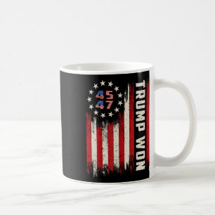 Trump Won 2024 45 47th President Usa Flag Coffee Mug