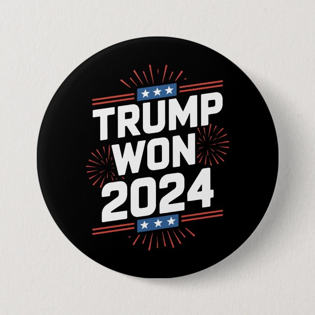 Trump Won 2024 President 47th Of White House  7.5 Cm Round Badge (Front)
