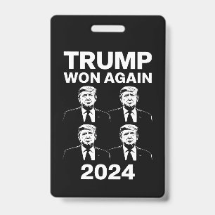 Trump Won Again 2024 Election Inauguration Day 47 ID Badge