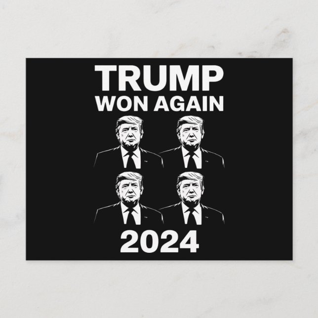 Trump Won Again 2024 Election Inauguration Day 47  Postcard (Front)
