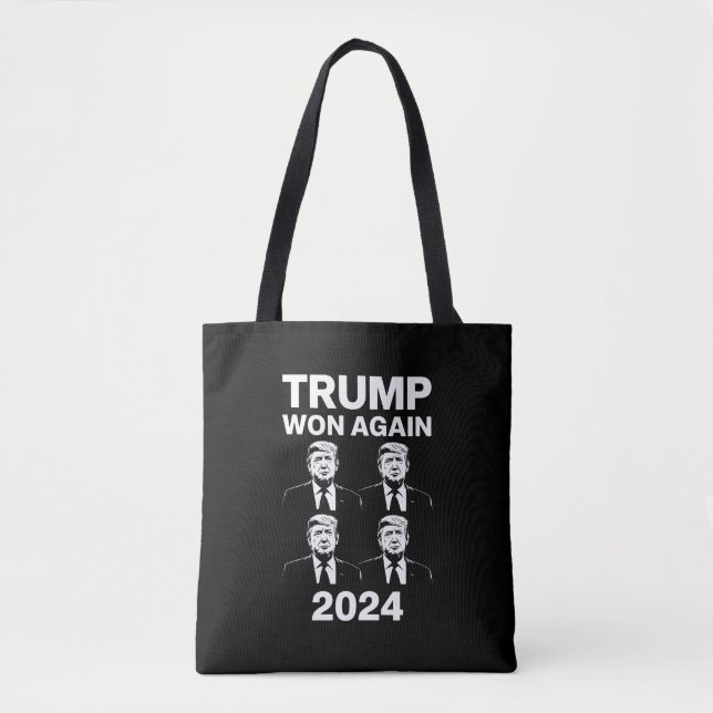 Trump Won Again 2024 Election Inauguration Day 47  Tote Bag (Front)