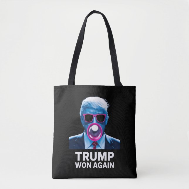 Trump Won Again 2024 Election Vote President 47th  Tote Bag (Front)