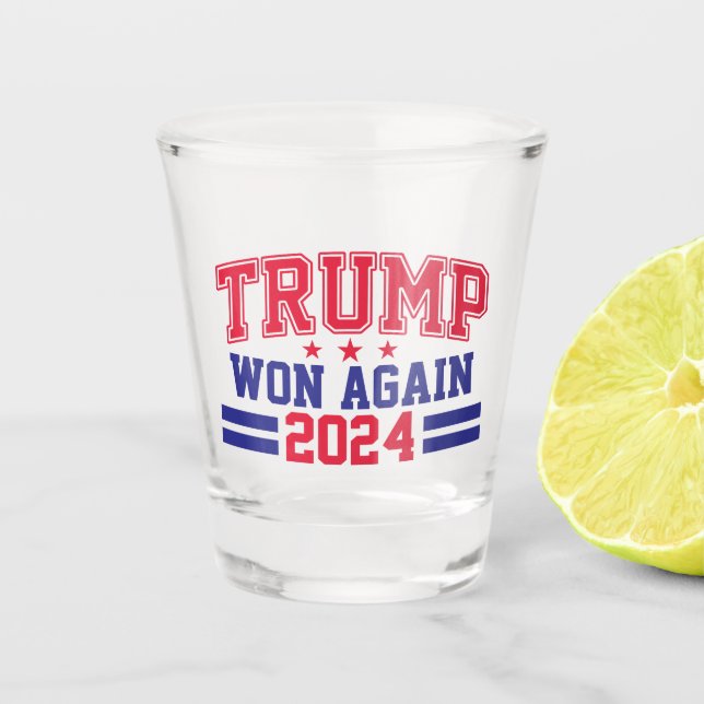Trump Won Again 2024 Shot Glass (Front)