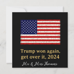 Trump Won Again Get Over It 2024  Stand with Trump Invitation