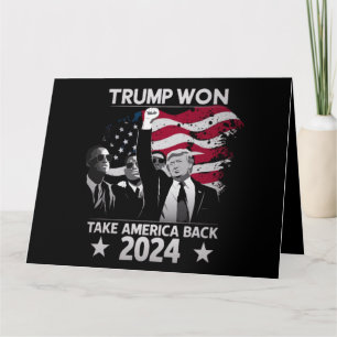 Trump Won Again Take America Back 2024 Card