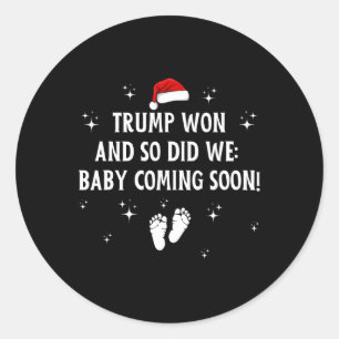 Trump Won And So Did We By  Classic Round Sticker