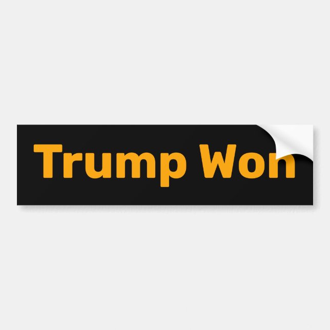 Trump Won Bumper Sticker (Front)