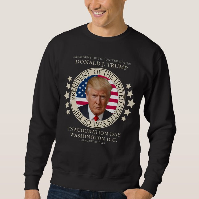 Trump Won Election Inauguration January 2025 47th Sweatshirt (Front)