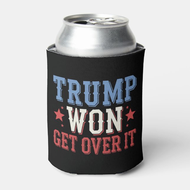 Trump Won Get Over It 2024 Can Cooler (Can Front)