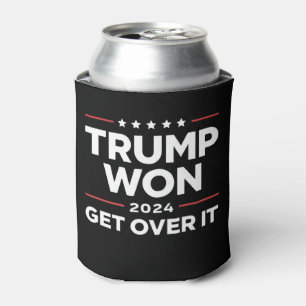 Trump Won Get Over It 2024 Can Cooler