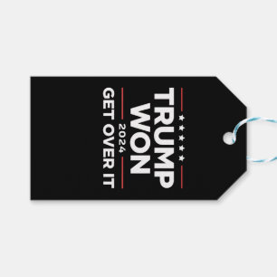 Trump Won Get Over It 2024 Gift Tags
