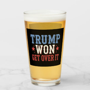 Trump Won Get Over It 2024 Glass