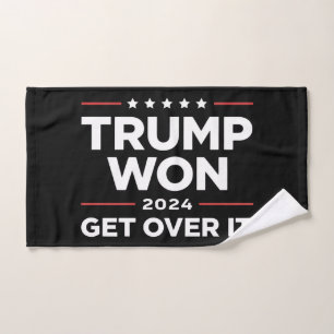 Trump Won Get Over It 2024 Hand Towel