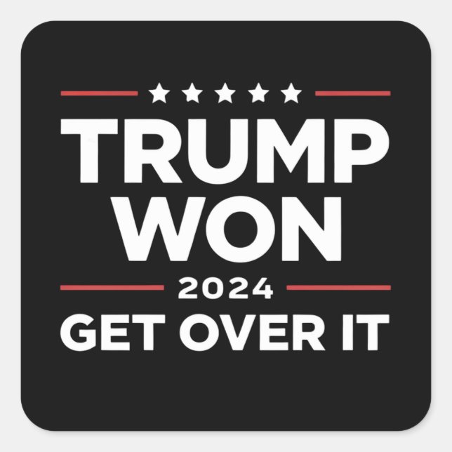 Trump Won Get Over It 2024 Square Sticker (Front)