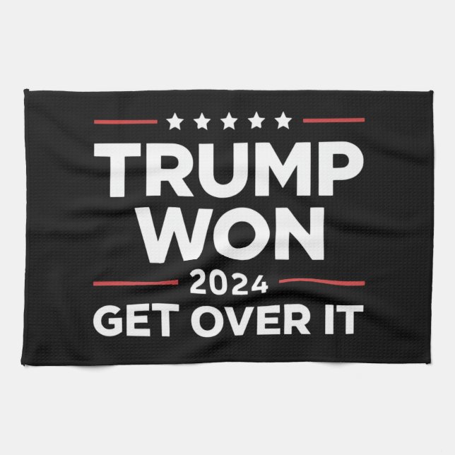 Trump Won Get Over It 2024 Tea Towel (Horizontal)