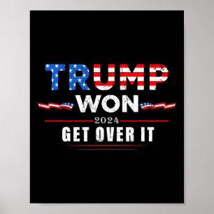 Trump Won Get Over It 2025 2 Poster