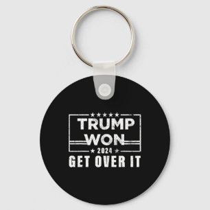 Trump Won Get Over It 2025 3  Key Ring
