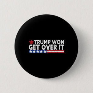 Trump Won Get Over It 2025 Flag Usa 6 Cm Round Badge
