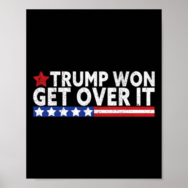 Trump Won Get Over It 2028 Flag Usa  Poster (Front)