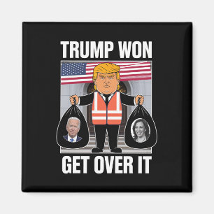 Trump Won Get Over It Maga Won Election 2024 Magnet