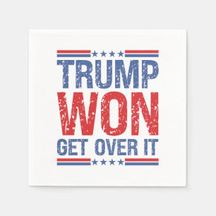 Trump Won Get Over It  Napkin