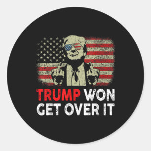 Trump Won Get Over It Patriotic Pro Trump Anti Kam Classic Round Sticker