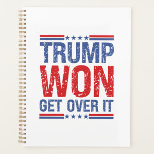 Trump Won Get Over It Planner