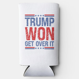 Trump Won Get Over It  Seltzer Can Cooler