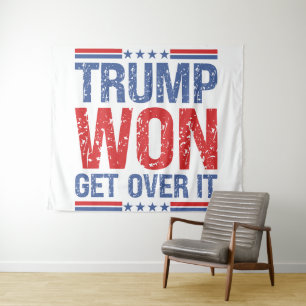 Trump Won Get Over It Tapestry