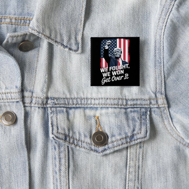 Trump Won Get Over it Trump Victory 47th President 15 Cm Square Badge (In Situ)