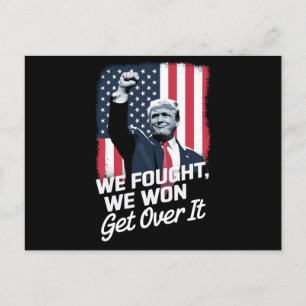 Trump Won Get Over it Trump Victory 47th President Postcard