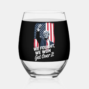 Trump Won Get Over it Trump Victory 47th President Stemless Wine Glass