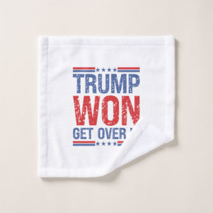 Trump Won Get Over It  Wash Cloth