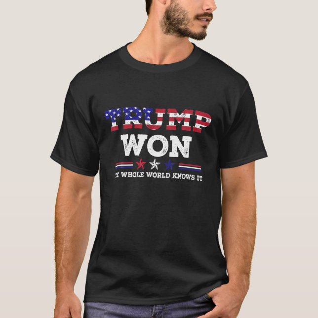 Trump Won T Shirt 4th Of July American Flag Patrio (Front)